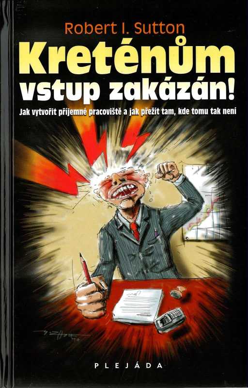 Kreténům vstup zakázán! (Robert I. Sutton)