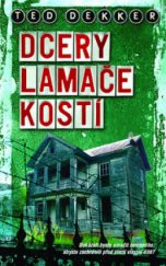 Dcery lamače kostí KNIHA