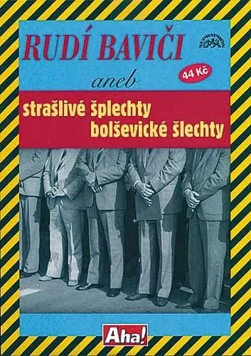 Rudí baviči aneb strašlivé šplechty bolševické šlechty CD audio