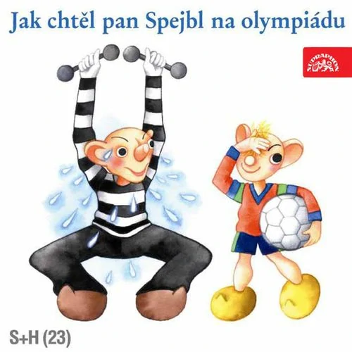 Jak chtěl pan Spejbl na olympiádu S+H 23 CD