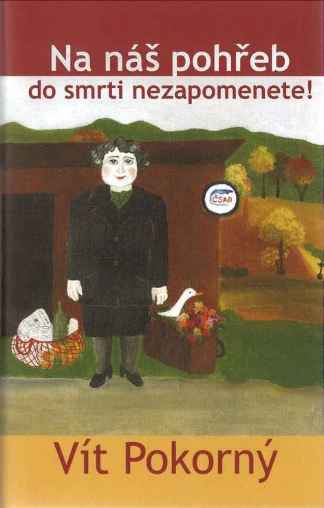 Na náš pohřeb do smrti nezapomenete! (Vít Pokorný)