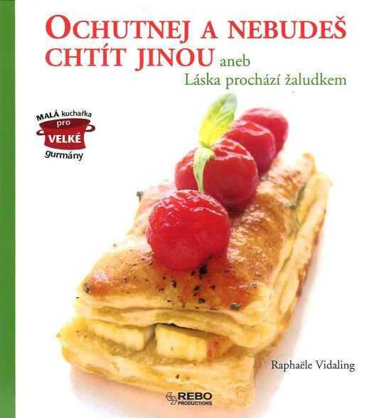 Ochutnej a nebudeš chtít jinou aneb Láska prochází žaludkem