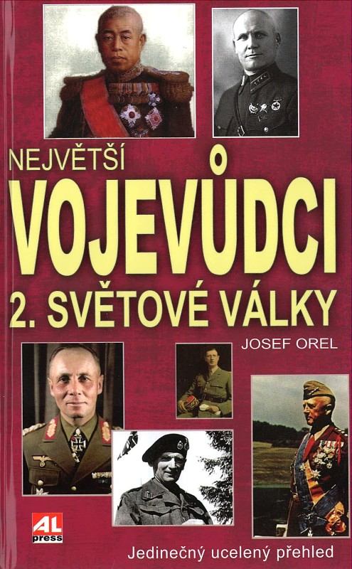 Největší vojevůdci 2. světové války (Josef Orel)