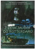 Z Reykjavíku do Rotterdamu DVD