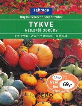 Tykve - nejlepší odrůdy (pěstování, využití v kuchyni, dekorace)