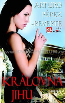 Královna Jihu - Arthuro Pérez Reverte