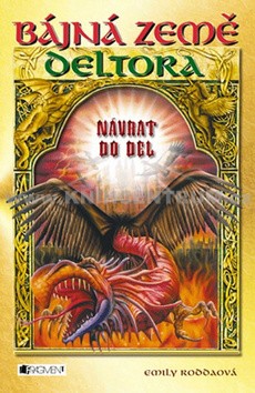 Bájná země Deltora Návrat do Del - Emily Roda