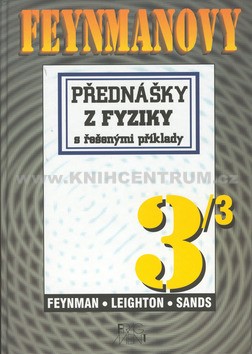 Feynmanovy přednášky z fyziky s řešenými příklady 3/3 - kniha