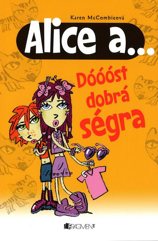 Alice a... Dóóóst dobrá ségra - Karen McCombieová