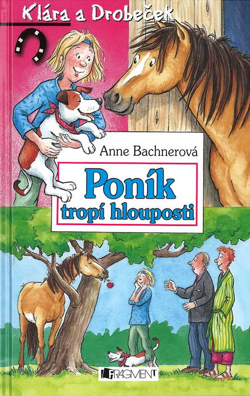 Poník tropí hlouposti - Anne Bachnerová