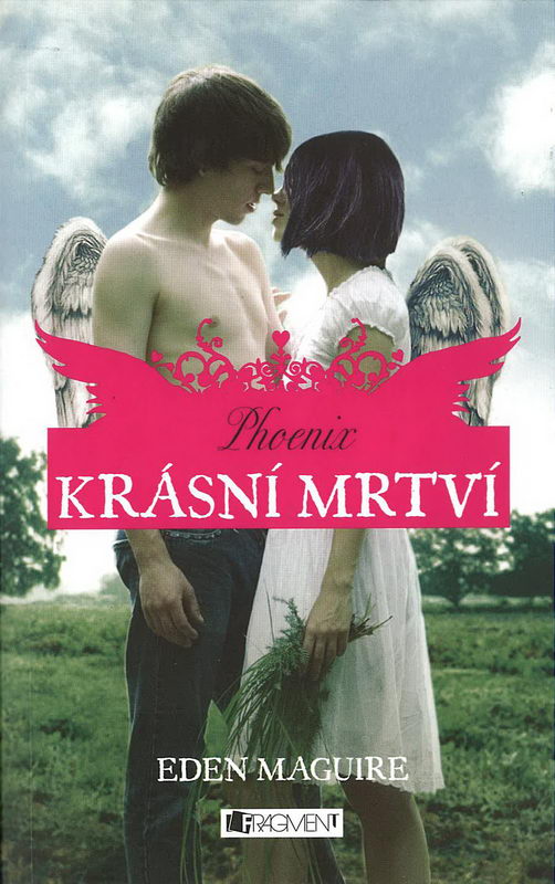 Krásní mrtví - Phoenix - Eden Maguire