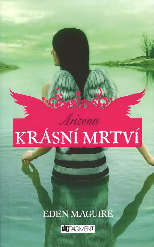 Krásní mrtví - Arizona - Eden Maguire