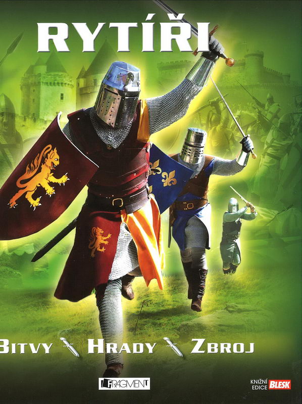 Rytíři - Bitvy, hrady, zbroj