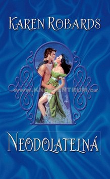 Neodolatelná - Karen Robards