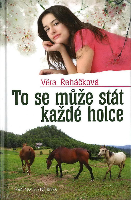 To se může stát každé holce - Věra Řeháčková