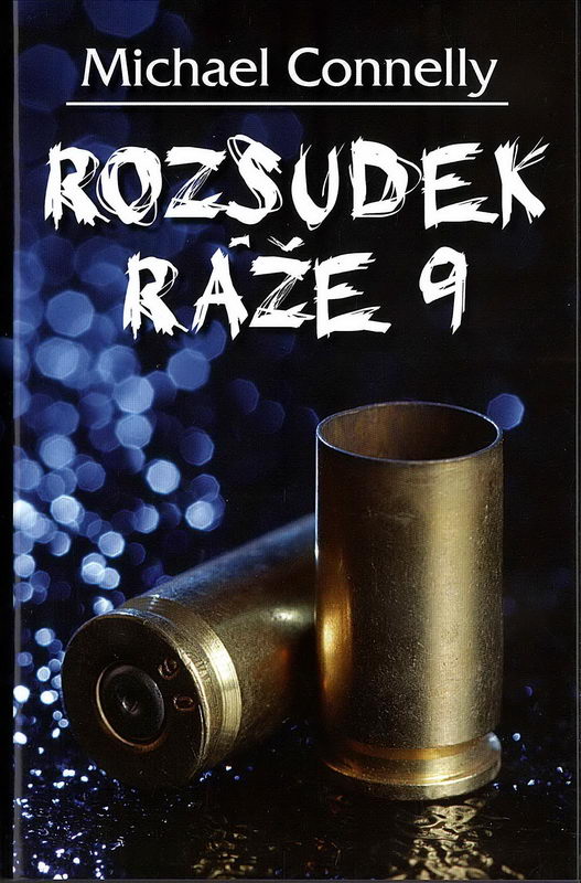 Rozsudek ráže 9 - Michael Connelly