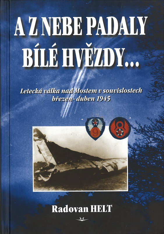 A z nebe padaly bílé hvězdy - Radovan Helt