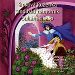 Šípková Ruženka, Námorník Sindibád, Sultanov sašo