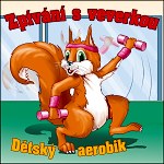 Zpívání s veverkou dětský aerobik CD