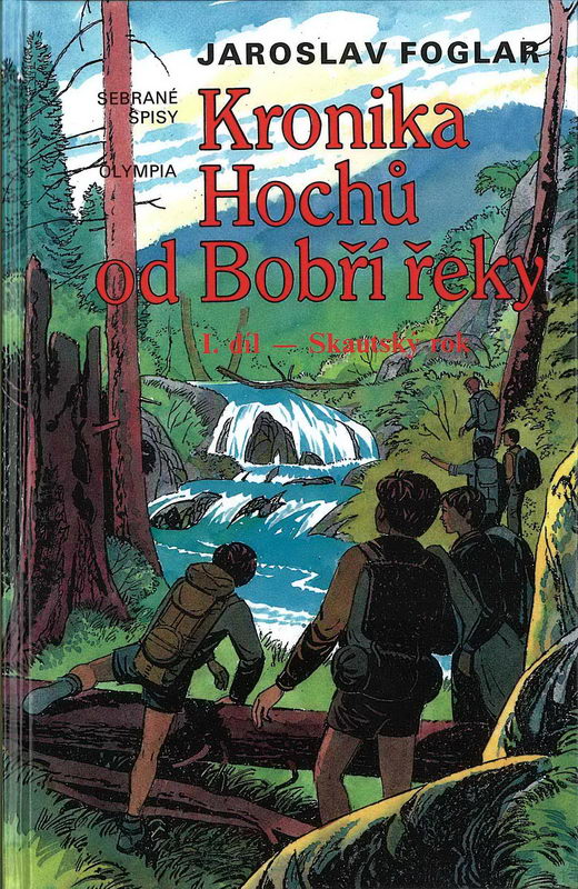 Kronika Hochů od Bobří řeky I. díl - Jaroslav Foglar