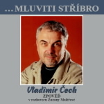 Mluviti stříbro Vladimír Čech... Zpověď
