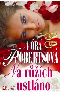 Na růžích ustláno - Nora Robertsová