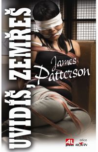 Uvidíš, zemřeš - James Patterson
