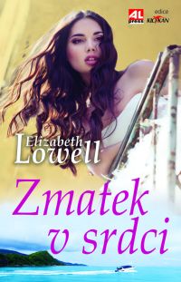 Zmatek v srdci - Elizabeth Lowell