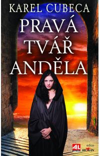 Pravá tvář anděla - Karel Cubeca