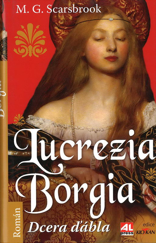 Lucrezia Borgia dcera ďábla - M. G. Scarsbrook