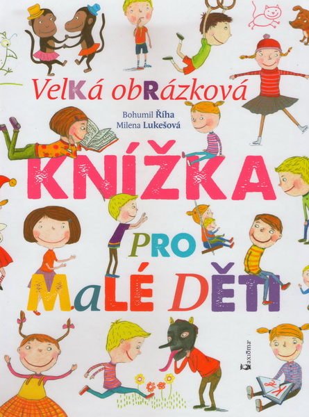 Velká obrázková knížka pro malé děti - Bohumil Říha