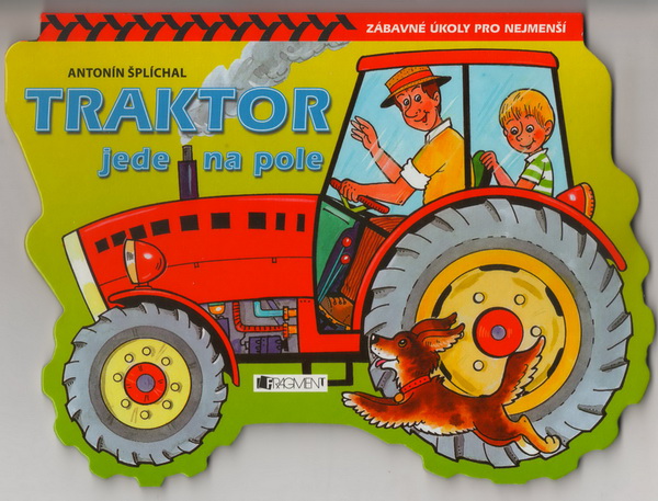 Traktor jede na pole - Ladislav Špaček, Jiří Chalupa