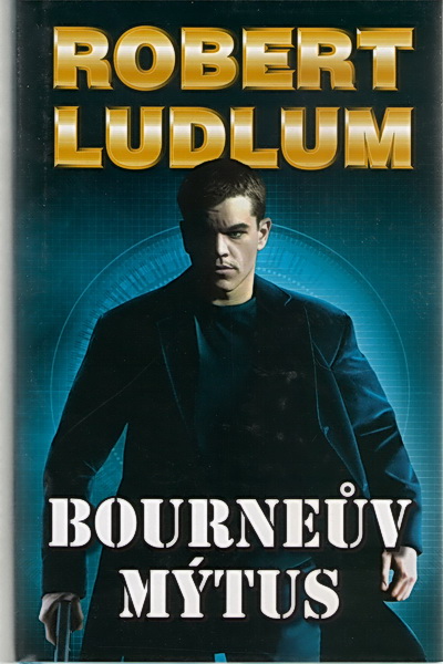 Bourneův mýtus Robert Ludlum kniha