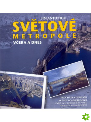 Světové metropole včera a dnes Jim Antoniou