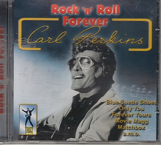 Rock ´n´ Roll Forever Carl Perkins