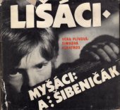 Lišáci, Myšáci a Šibeničák, 1984 kniha
