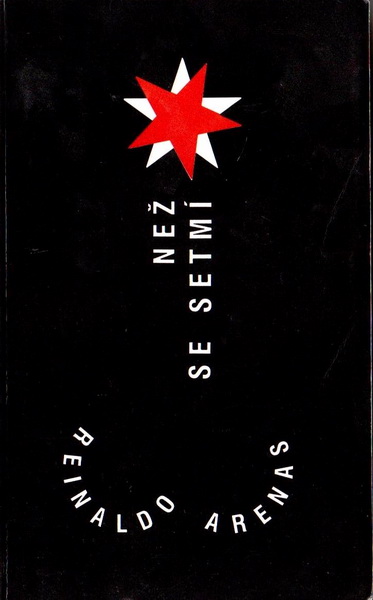 Než se setmí Reinaldo Arenas kniha