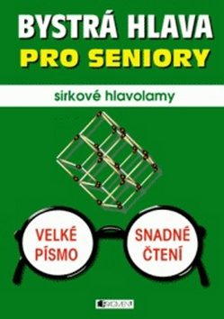 Bystrá hlava pro seniory sirkové hlavolamy kniha