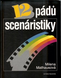 12 pádů scénaristiky Milena Mathausová kniha