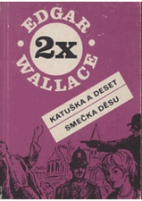 Katuška a deset smečka děsu Edgar Wallace kniha