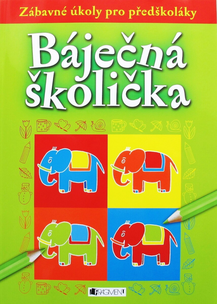 Zábavné čtení pro předškoláky Báječná školička Ivana Maráková kniha