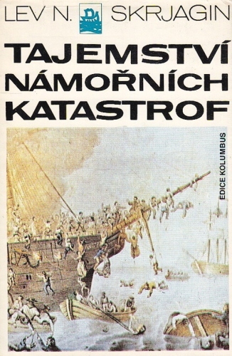 Tajemství námořních katastrof Lev N. Skrjagin 1990 kniha