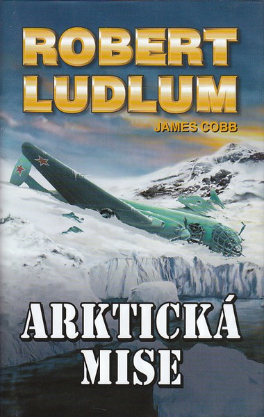 Arktická mise Robert Ludlum kniha