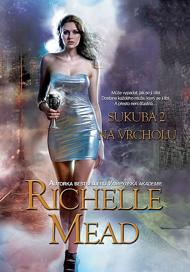 Sukuba 2 - Na vrcholu Richelle Mead kniha