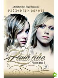 Pokrevní pouta 2 - Zlatá lilie Richelle Mead kniha