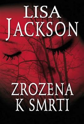 Zrozena k smrti Lisa Jackson kniha