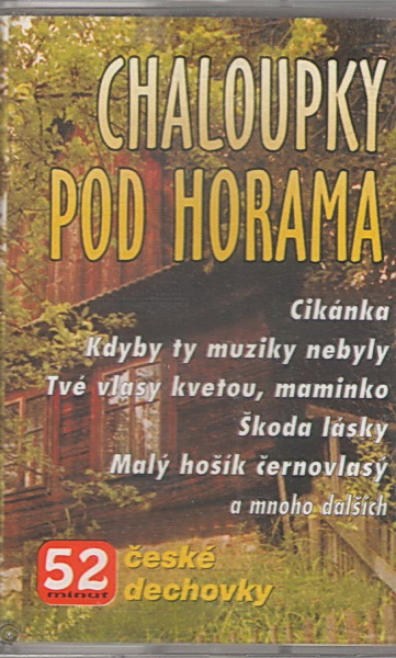 Chaloupky pod horama MC kazeta