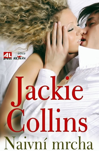 Naivní mrcha - Jackie Collins