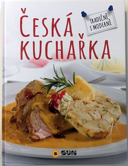 Česká kuchařka tradičně i moderně