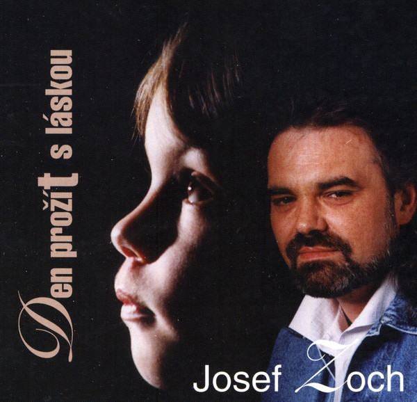 Dne prožít s láskou Josef Zoch CD
